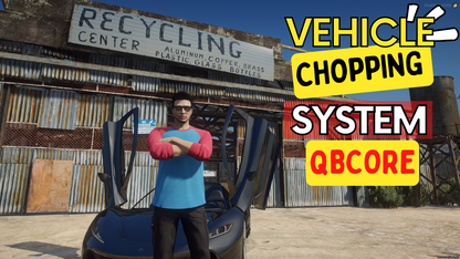 QBCore Vehicle Chopping System For GTA V FiveM Game Server