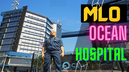 Ocean Hospital MLO For GTAV FiveM Game Server